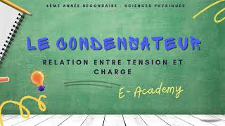 Le condensateur  6  comprendre la relation entre charge et tension [upl. by Juback347]