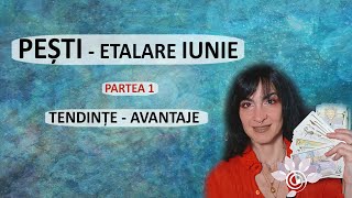 PEȘTI Tarot IUNIE  Partea 1Avantaje și Tendințe Zodii de APĂ [upl. by Hareenum972]