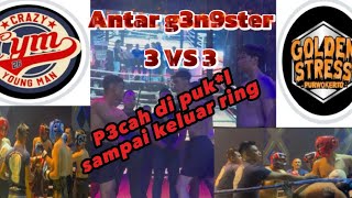 Saling pukl 3 VS 3 ant4r g3n9st3r  Bawor Gelut Day 2  pertama kali di Purwokerto [upl. by Airdnal578]