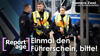 XXLKONTROLLE FÜR DIE POLIZEI 22  Einmal den Führerschein bitte  REPORTAGE  Kamera Zwei [upl. by Klement983]