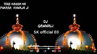 Tere Karam Ne Pukara khwajaDj Khwaja Ke Quwali HardDj Mix Ajmer 2024Urs Mubarak Special Dj Kawwali [upl. by Willy621]