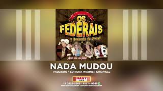 Os Federais  Nada Mudou [upl. by Zaria22]