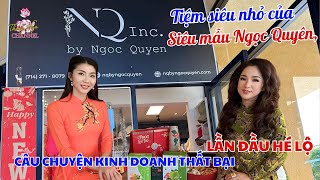 Tiệm siêu nhỏ của siêu mẫu Ngọc Quyên câu chuyện kinh doanh thất bại lần đầu hé lộ [upl. by Htebazila105]