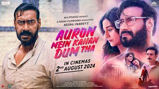 Auron Mein Kahan Dum Tha Official Trailer  Ajay Tabu Jimmy Shantanu Saiee  2nd Aug Neeraj P [upl. by Lotus124]