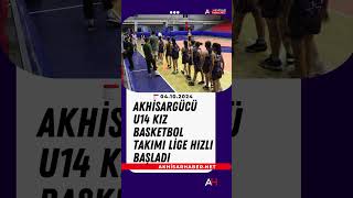 Akhisargücü U14 Kız Basketbol Takımı Lige Hızlı Başladı [upl. by Yaja445]