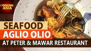 SEAFOOD Aglio Olio at Peter amp Mawar Restaurant  Cooking Asia [upl. by Abrahan]