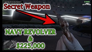 GTA Online How to Get Secret Weapon NAVY REVOLVER amp 225000 [upl. by Pincus]