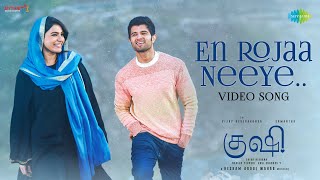 En Rojaa Neeye  Video Song  Kushi  Vijay Deverakonda Samantha Ruth Prabhu  Hesham Abdul Wahab [upl. by Orlantha]