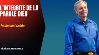 LINTÉGRITÉ DE LA PAROLE DE DIEU fondement solide  Andrew Wommack [upl. by Ahcurb]