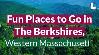 The Berkshires MA Ideas on where to go and what to do in Western Massachusetts [upl. by Sirotek]