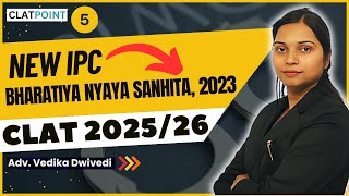 NEW IPC for CLAT 202526 Aspirants  Lec 5The Bharatiya Nyaya Sanhita2023 by Adv VedikaCLAT POINT [upl. by Adnat373]