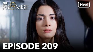 The Promise Episode 209 Hindi Dubbed [upl. by Nabroc]