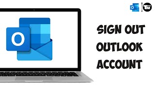 How to Log Out OutLook Account  Outlook Sign Out Tutorial [upl. by Johen]