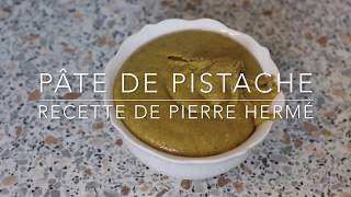 Recette de la pâte de pistache de Pierre Hermé [upl. by Erdne595]