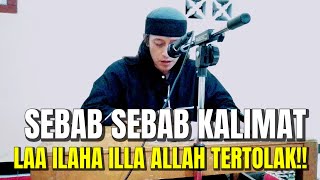 MENGAPA UCAPAN LAA ILAHA ILLA ALLAH TIDAk DITERIMA [upl. by Soisinoid613]