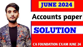 June 24 Accounts Paper Solution  ca foundation exam June 2024 accounts solutions [upl. by Aiset659]