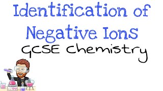 Identification of Negative Ions  GCSE Chemistry  Triple Science [upl. by Niuqaoj]