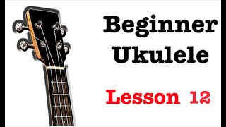 Beginner Ukulele 12  More 4 chord songs 6415 progression [upl. by Garik777]