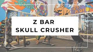 Z BAR SKULL CRUSHER [upl. by December]