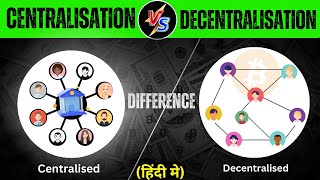 What is Decentralized Crypto Hindi  Centralization vs Decentralization in the World of Bitcoin [upl. by Yreva]