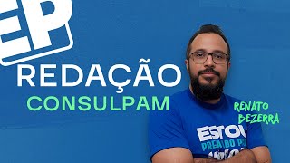 REDAÇÃO DA BANCA CONSULPAM ANÁLISE DICAS E ORIENTAÇÕES [upl. by Klatt]