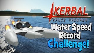 Kerbal Space Program  Water Speed Record Challenge 317 MPH [upl. by Haidadej]