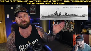 The Fat Electrician US Navys Unluckiest Ship With An Untouchable Crew  William D Porter Reaction [upl. by Neiluj]