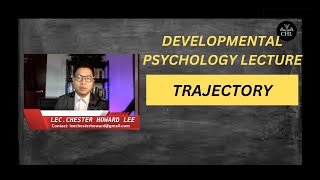 DEVELOPMENTAL PSYCHOLOGY LECTURE TRAJECTORY [upl. by Ifen]