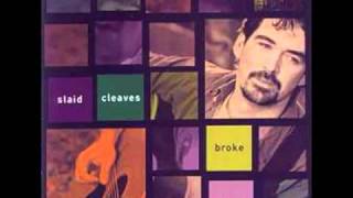 Slaid Cleaves One Good Year [upl. by Lambard]