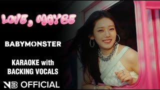 BABYMONSTER  Love Maybe KARAOKE Official Instrumental WITH BACKING VOCALS [upl. by Oletha]