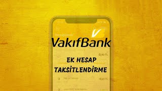 Vakıfbank Ek Hesap Taksitlendirme Nasıl Yapılır [upl. by Sigismundo]