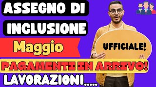 🟢ASSEGNO DI INCLUSIONE 👉PAGAMENTI IN ARRIVO LAVORAZIONI INIZIATE [upl. by Oivaf]