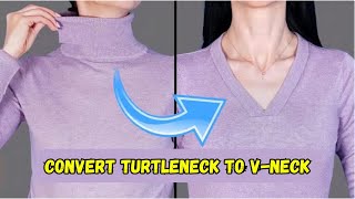 How to Convert a High Neck Sweater to a VNeck  Easy Tutorial [upl. by Nnylorac354]