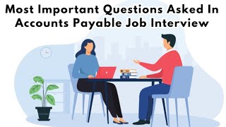 Account Payable Interview questions and Answers asked in All top companiesImportant questions [upl. by Annelak913]