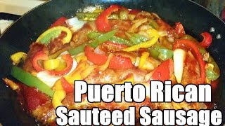 Puerto Rican Style Sautéed Italian Sausage [upl. by Ibbison656]