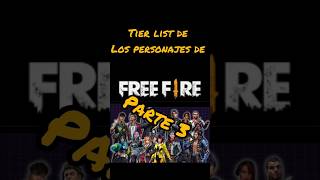 tíer list de los personajes de free fire parte 3 [upl. by Furtek]