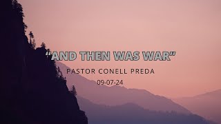 90724  Pastor Cornell Preda quotAnd Then Was Warquot [upl. by Sanbo572]