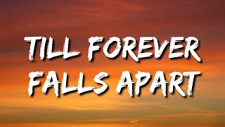 Ashe amp FINNEAS  Till Forever Falls Apart Lyrics [upl. by Hamfurd]