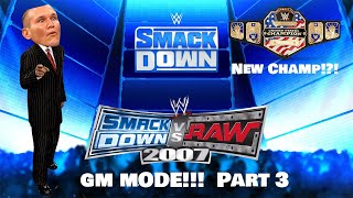 Smack down vs raw 2007 general manager mode part3 [upl. by Nuli213]