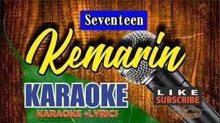 Seventeen  Kemarin Karaoke akustik no vocal  Lirik [upl. by Tnafni568]