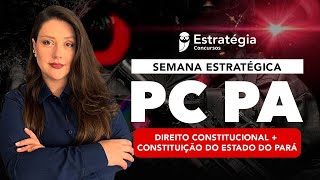 Direito Constitucional  Constituição do Estado Pará para a PC PA – RESUMO em UMA aula [upl. by Haelat]