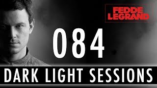 Fedde Le Grand  Dark Light Sessions 084 [upl. by Gusti636]