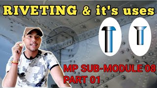 RIVETING and its uses and IndentificationMP SUBMODULE 08PART 01 [upl. by Nereen]