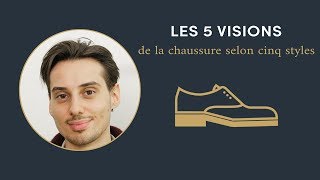 5 visions de la CHAUSSURE selon 5 styles  Sape M’en Cinq 3 [upl. by Katherine]