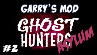 Garrys Mod  Asylum Ghost Hunters Part 2 [upl. by Eneryt312]