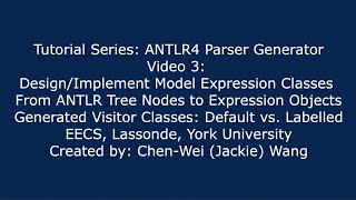 EECS4302 ANTLR4 Parser Generator Tutorial Part 3 [upl. by Rehnberg]