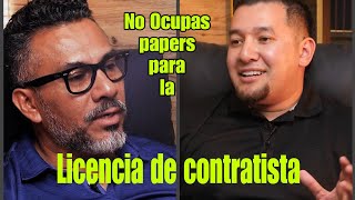 NO Ocupas papers para la licencia de contratista Luis G  Escuela de contratistas episodio 11 [upl. by Bromleigh]