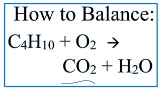 How to Balance C4H10  O2  CO2  H2O Butane Combustion Reaction [upl. by Atteuqahs]