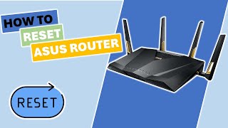 How to Reset an ASUS Router Factory Default Settings [upl. by Helse389]