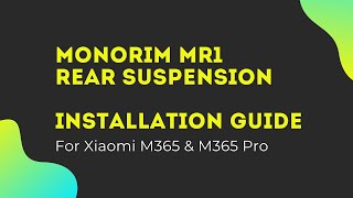 Installation Guide Monorim MR1 Rear Suspension for Xiaomi M365  M365 Pro [upl. by Eustacia]